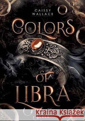 Colors of Libra: Graue Seele Caissy Wallace 9783734759543 Bod - Books on Demand - książka