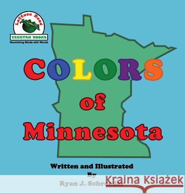 Colors of Minnesota Ryan J. Schroeder Ryan J. Schroeder 9780996010740 Vegetah Books - książka