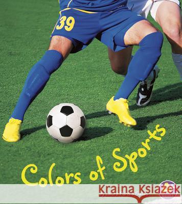 Colors of Sports Laura Purdie Salas 9781429661492 A+ Books - książka