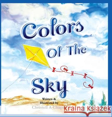 Colors Of The Sky Christell A Chapin, Christell Chapin, Freestone Publishings Inc 9781953108005 Freestone Publishings Inc - książka