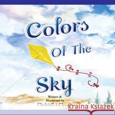 Colors Of The Sky Christell Chapin Christell Chapin 9781953108029 Freestone Publishings Inc - książka