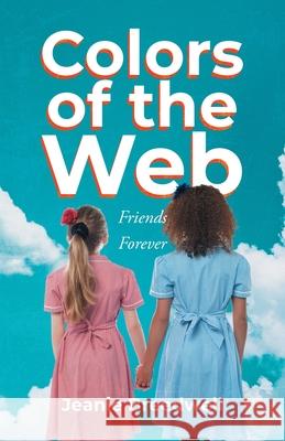 Colors of the Web: Friends Forever Jeanie Breedwell 9781956161120 Jeanie Breedwell - książka