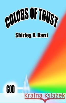 Colors of Trust Shirley B. Bard 9780983710325 Rse Publishing - książka