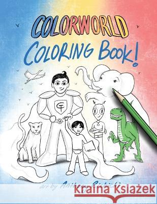 Colorworld Coloring Book Anthony Richichi   9781955568180 Saratoga Springs Publishing LLC - książka