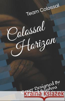 Colossal Horizon Amlandeep Das Sushmita Das Nabajit Das 9781790459346 Independently Published - książka