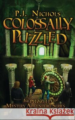 Colossally Puzzled (The Puzzled Mystery Adventure Series: Book 6) P. J. Nichols 9784910091242 Brilliant Owl Press - książka