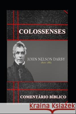 Colossenses: Comentário Bíblico Palavras Do Evangelho, John Nelson Darby 9781077307520 Independently Published - książka