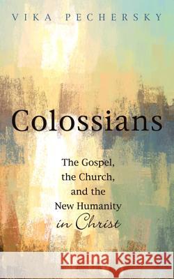 Colossians Vika Pechersky 9781532682377 Resource Publications (CA) - książka