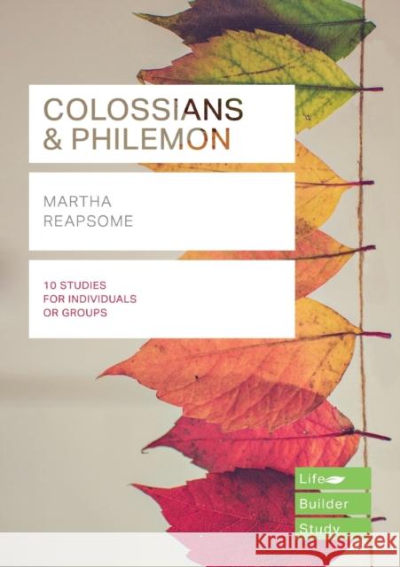 Colossians & Philemon (Lifebuilder Study Guides) Martha Reapsome   9781783598137 Inter-Varsity Press - książka