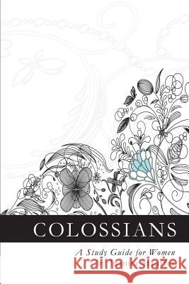 Colossians: A Study Guide for Women Juanita Stauffer 9780994988287 Calvary Grace Church of Calgary - książka