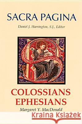 Colossians and Ephesians Margaret Y. MacDonald Daniel J. Harrington Donald P. Senior 9780814658192 Liturgical Press - książka