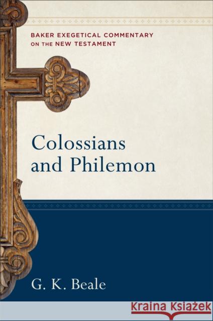 Colossians and Philemon G. K. Beale Robert Yarbrough Joshua Jipp 9780801026676 Baker Publishing Group - książka