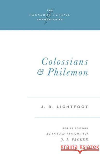 Colossians and Philemon: Volume 13 Lightfoot, J. B. 9780891079514 Crossway Books - książka