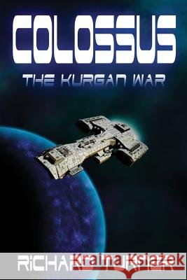 Colossus MR Richard C. Turner 9781518723438 Createspace - książka