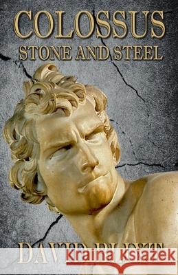 Colossus: Stone and Steel David Blixt 9780615783178 Sordelet Ink - książka