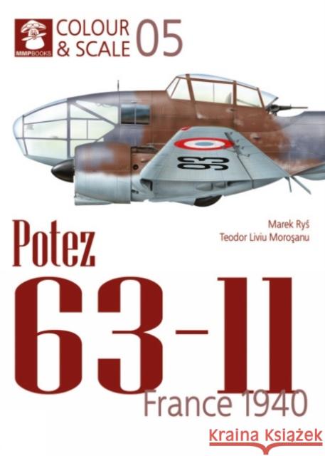 Colour & Scale 05. Potez 63-11. France 1940  9788367227728 Wydawnictwo STRATUS, Artur Juszczak - książka