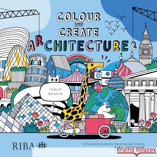 Colour and Create Architecture 2: Cities of the World Nerea Bermejo Olaizola 9781914124044 RIBA Publishing - książka