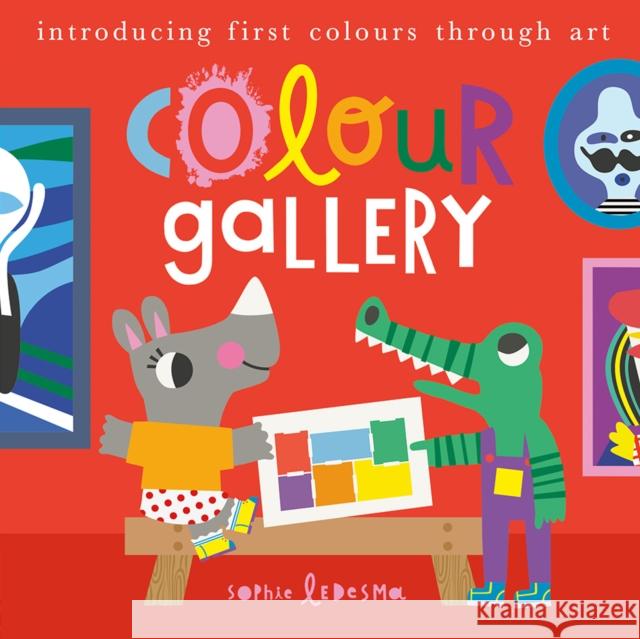 Colour Gallery: Introducing first colours through art Isabel Otter 9781838914905 Little Tiger Press Group - książka