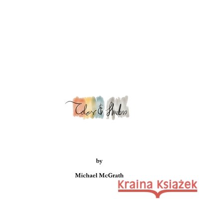 Colour & Hueless Michael McGrath 9781291136319 Lulu.com - książka