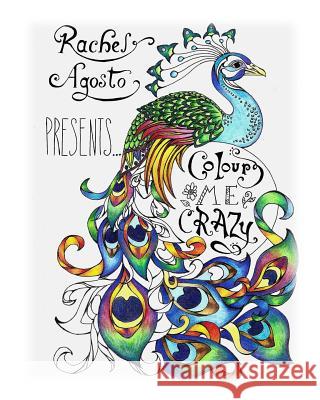 Colour Me Crazy Rachel Agosto 9781535558891 Createspace Independent Publishing Platform - książka