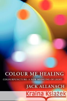 Colour Me Healing Jack Allanach 9780954609931 Tree Tongue - książka