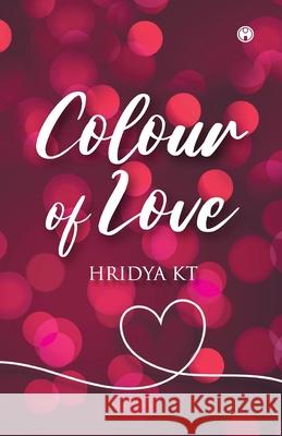 Colour of Love Hridya Kt 9789391006488 Insight Publica - książka