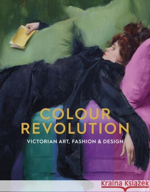Colour Revolution: Victorian Art, Fashion & Design  9781910807576 Ashmolean Museum - książka