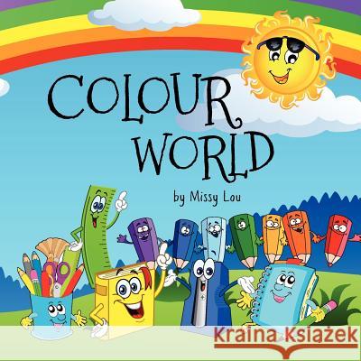 Colour World Missy Lou Shelly-Gail Folkes Charmaine Walker 9781475182958 Createspace - książka