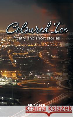 Coloured Ice: Poetry and short stories Sen, Sujoy 9781482883893 Partridge India - książka