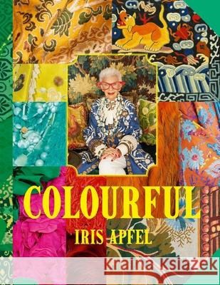 Colourful Iris Apfel 9781529916164 Ebury Publishing - książka