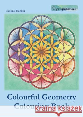 Colourful Geometry Colouring Book: Relaxing Colouring with Coloured Outlines Sympsionics Design   9789527163061 Deltaspektri - książka