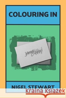 Colouring In Nigel Stewart Alana Stewart 9781068424441 Noteworthy Books - książka
