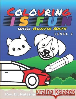 Colouring is Fun with Auntie Nats Level 2 Francis-Campbell 9781089794424 Independently Published - książka