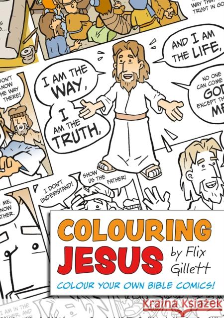 Colouring Jesus: Colour Your Own Bible Comics! Flix Gillett 9781781283851 SPCK Publishing - książka