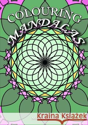 Colouring Mandalas Mariko Hulme 9780244637668 Lulu.com - książka