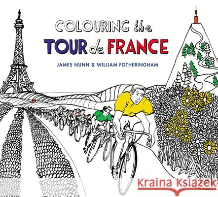 Colouring the Tour de France Fotheringham, William 9780224100694  - książka