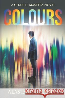 Colours: A thrilling new urban fantasy Alastair Crombie 9781095811719 Independently Published - książka