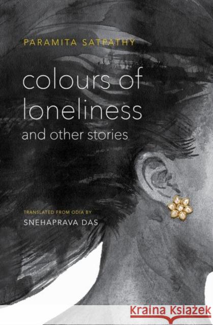 Colours of Loneliness and Other Stories: Na Satpathy, Paramita 9780199494569 OUP India - książka
