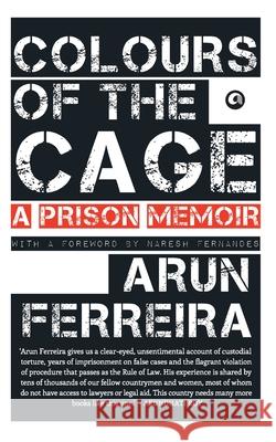 Colours Of The Cage: A Prison Memoir Arun Ferreira 9789382277705 Rupa Publications - książka