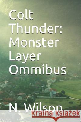 Colt Thunder: Monster Layer Ommibus N. Wilson 9781099796319 Independently Published - książka