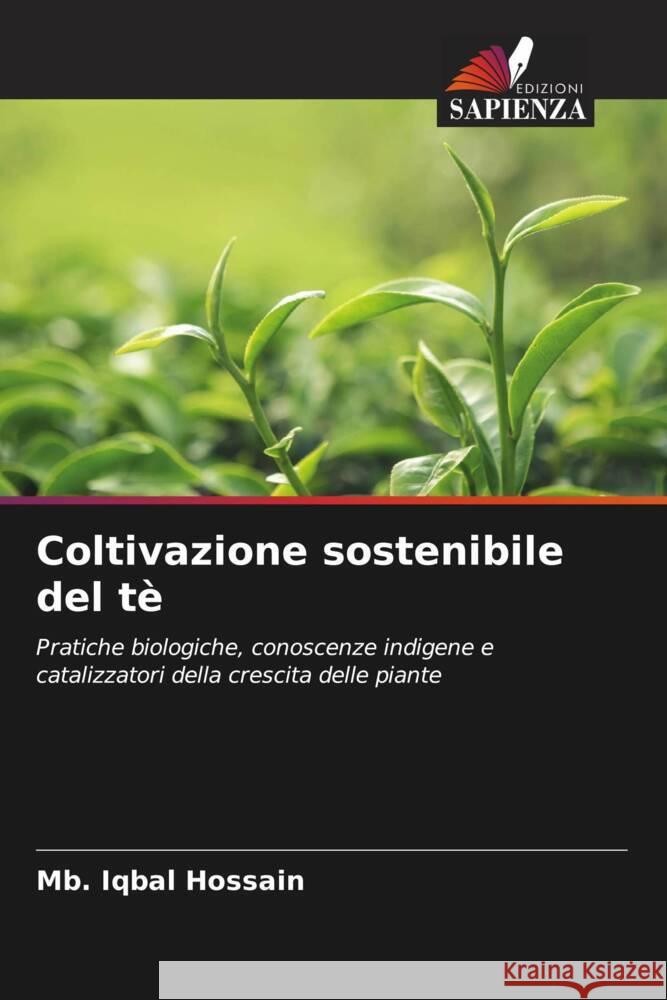 Coltivazione sostenibile del tè Hossain, Mb. Iqbal 9786208347888 Edizioni Sapienza - książka