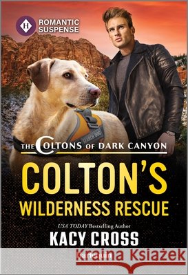 Colton's Wilderness Rescue Kacy Cross 9781335471758 Harlequin Romantic Suspense - książka
