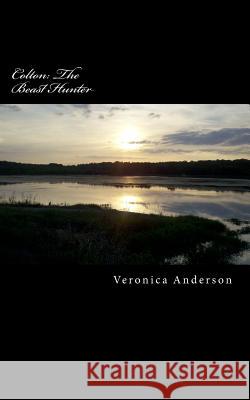 Colton: The Beast Hunter Veronica Lolonda Anderson 9781505399714 Createspace - książka