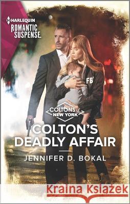 Colton\'s Deadly Affair Jennifer D. Bokal 9781335593665 Harlequin Romantic Suspense - książka