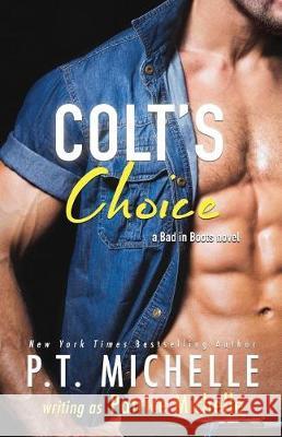 Colt's Choice P. T. Michelle Patrice Michelle 9781939672384 Limitless Ink Press, LLC - książka