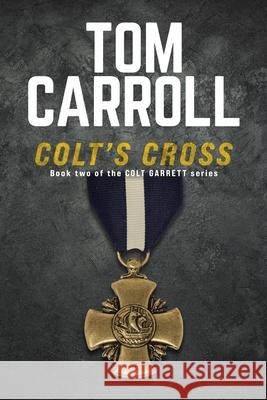 Colt's Cross: Book 2 of the Colt Garrett Series Tom Carroll 9781947863163 Kirby Publishing - książka