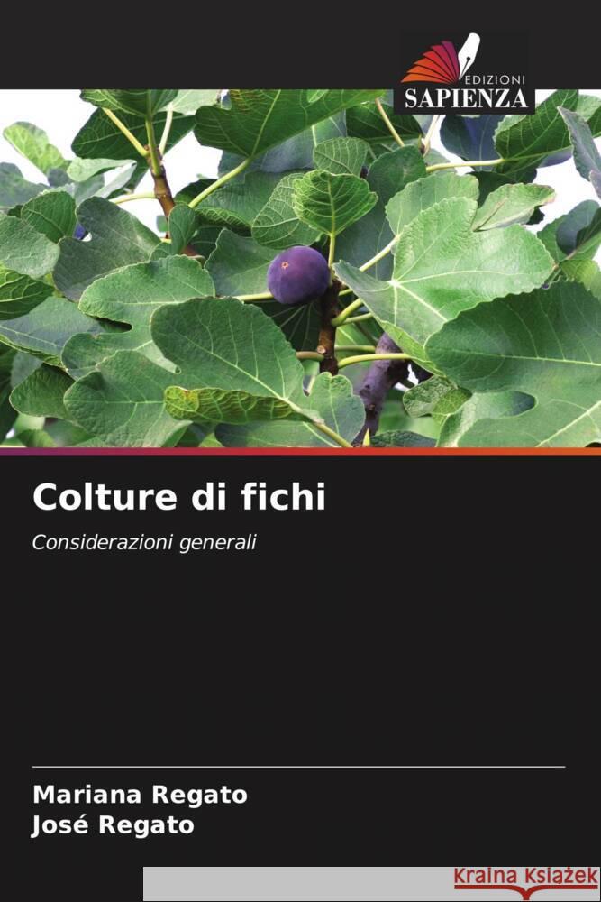 Colture di fichi Regato, Mariana, Regato, José 9786205440285 Edizioni Sapienza - książka