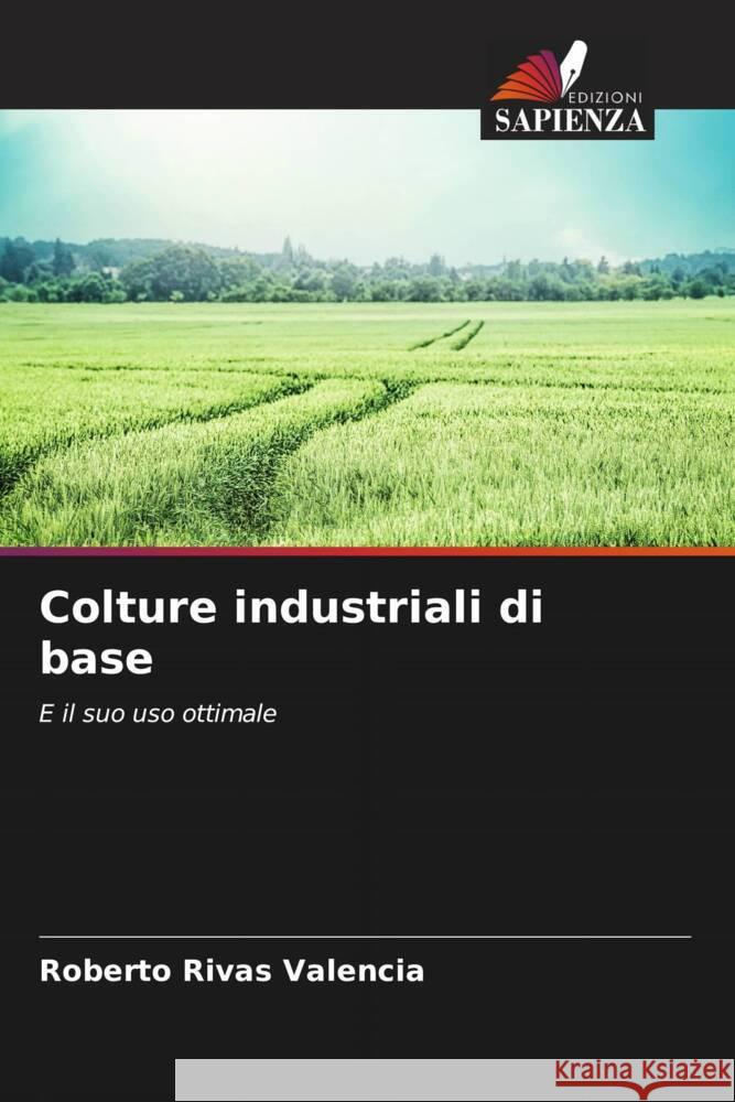 Colture industriali di base Roberto Riva 9786207516056 Edizioni Sapienza - książka