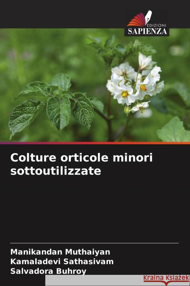 Colture orticole minori sottoutilizzate Muthaiyan, Manikandan, Sathasivam, Kamaladevi, Buhroy, Salvadora 9786139829774 Edizioni Sapienza - książka