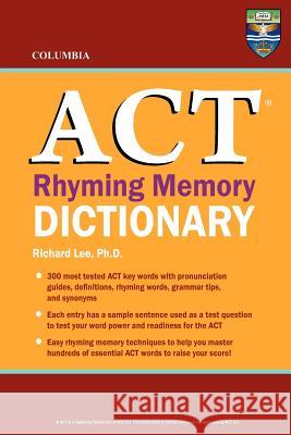 Columbia ACT Rhyming Memory Dictionary Richard Le 9780987977809 Columbia Press - książka